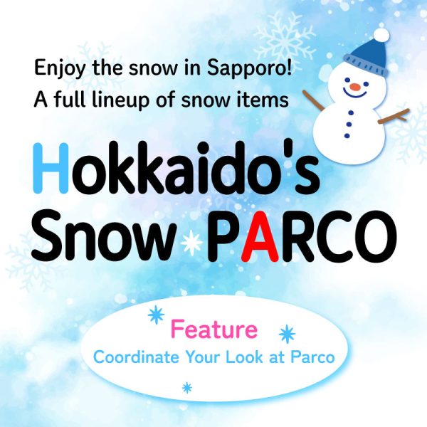 Snow * PARCO