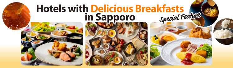 Popular Hotels in Sapporo with Delicious Breakfasts